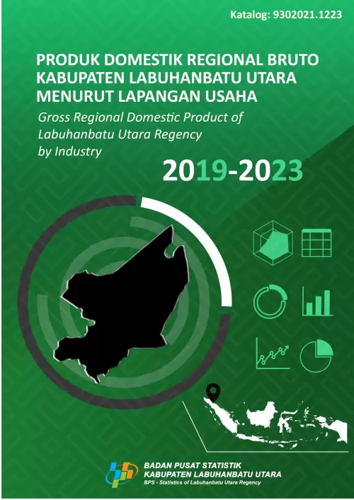 Produk Domestik Regional Bruto Kabupaten Labuhanbatu Utara Menurut Lapangan Usaha 2019-2023