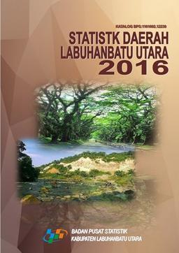 Statistik Daerah Kabupaten Labuhan Batu Utara 2016