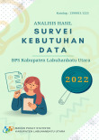 Analisis Hasil Survei Kebutuhan Data BPS Kabupaten Labuhanbatu Utara 2022
